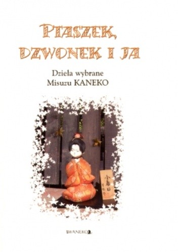 Ptaszek, dzwonek i ja - Misuzu Kaneko