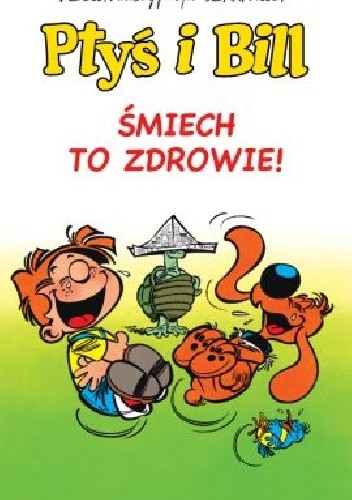 Ptyś i Bill. Śmiech to zdrowie. Tom 2 - Jean Roba