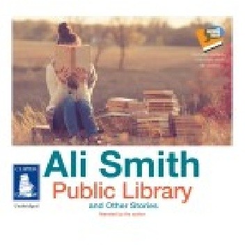 Public Library and Other Stories - Ali Smith