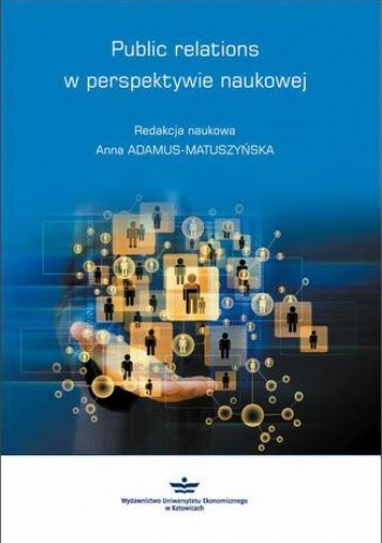 Public relations w perspektywie naukowej - Anna Adamus-Matuszyńska