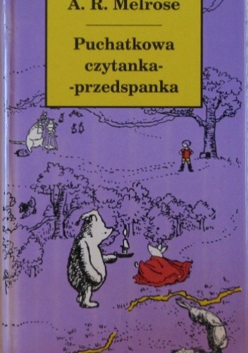 Puchatkowa czytanka-przedspanka - A. R. Melrose