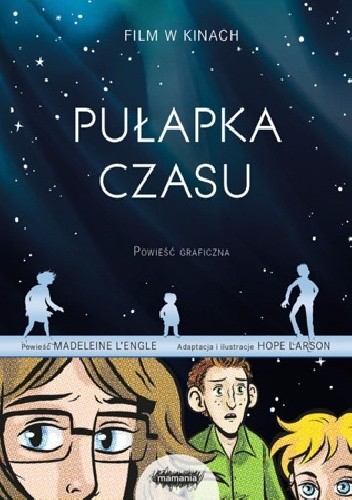 Pułapka czasu. Powieść graficzna - Madeleine L'Engle