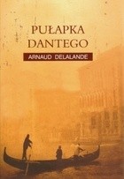 Pułapka Dantego - Arnaud Delalande