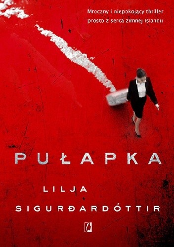 Pułapka - Lilja Sigurdardóttir