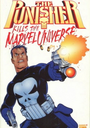 Punisher Kills the Marvel Universe - Garth Ennis