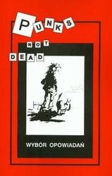 Punks not dead Wybór opowiadań - praca zbiorowa