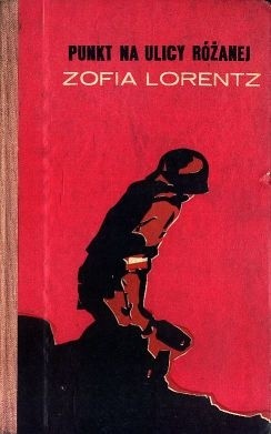Punkt na ulicy Różanej - Zofia Lorentz