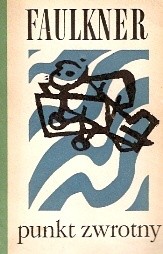 Punkt zwrotny - William Faulkner