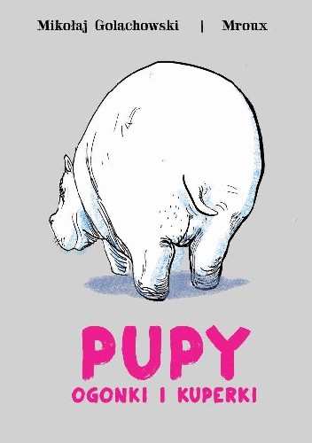 Pupy, ogonki i kuperki - Maria Bulikowska