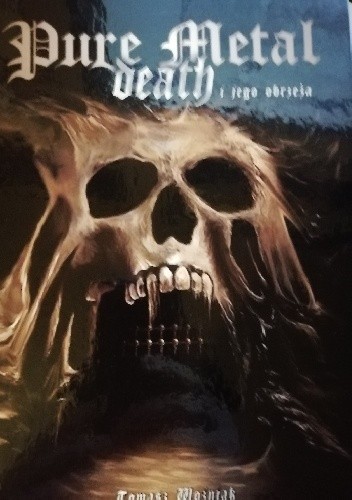 Pure death metal i jego obrzeża - Tomasz Woźniak