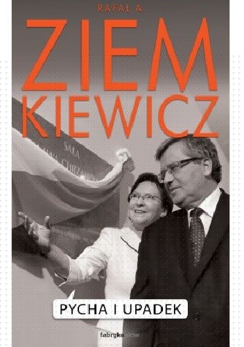 Pycha i upadek - Rafał A. Ziemkiewicz