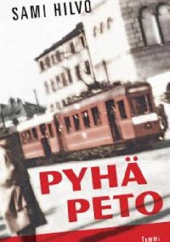 Pyhä peto - Sami Hilvo
