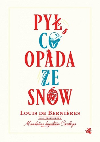 Pył, co opada ze snów - Louis de Bernières