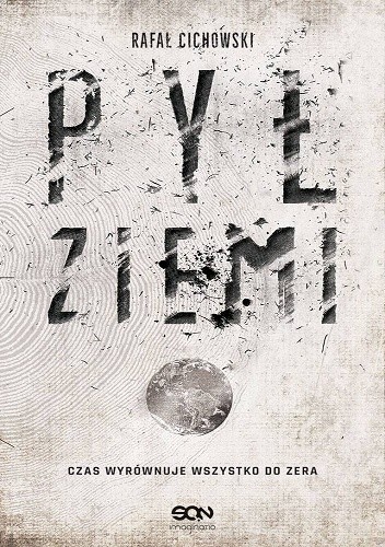 Pył Ziemi - Rafał Cichowski