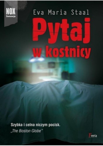 Pytaj w kostnicy - Eva Maria Staal