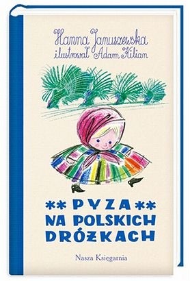 Pyza na polskich dróżkach, cz. 2 - Hanna Januszewska