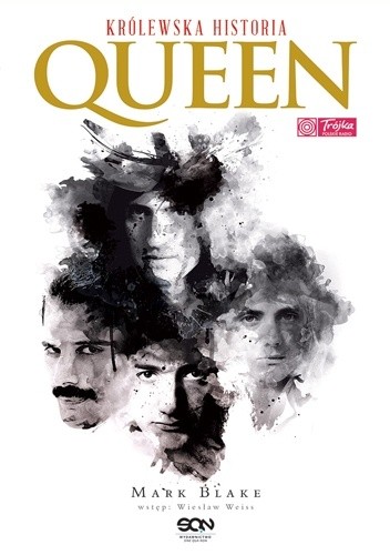 Queen. Królewska historia - Mark Blake