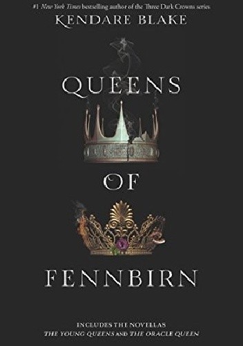 Queens of Fennbirn - Kendare Blake