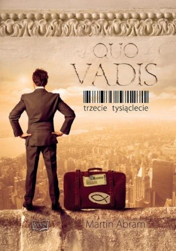 Quo Vadis. Trzecie tysiąclecie - Martin Abram