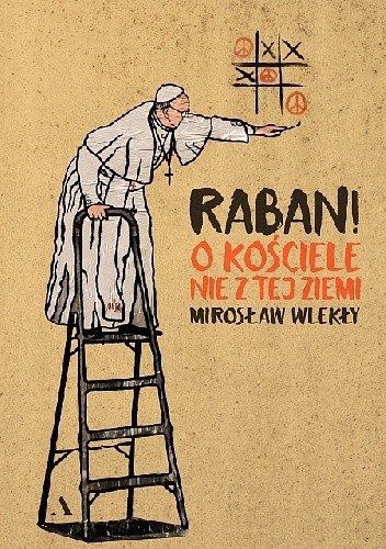 Raban! O kościele nie z tej ziemi - Mirosław Wlekły