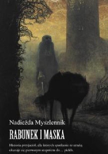 Rabunek i Maska - Nadieżda Myszlennik