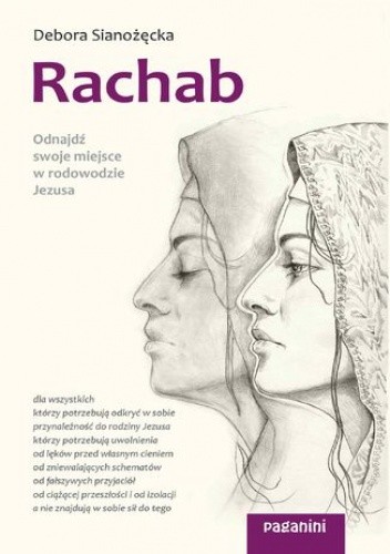 Rachab. Odnajdź swoje miejsce w rodowodzie Jezusa - Debora Sianożęcka