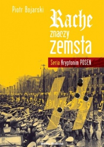 Rache znaczy zemsta - Piotr Bojarski