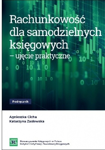 Rachunkowość dla samodzielnych księgowych - ujęcie praktyczne - Katarzyna Zasiewska