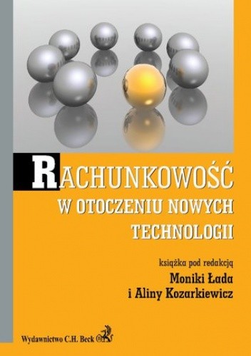 Rachunkowość w otoczeniu nowych technologii - Monika Łada