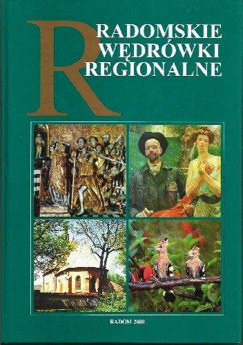Radomskie wędrówki regionalne. Przewodnik edukacji regionalnej - Dariusz Kupisz