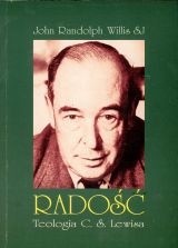Radość. Teologia C.S Lewisa - John Randolph Willis