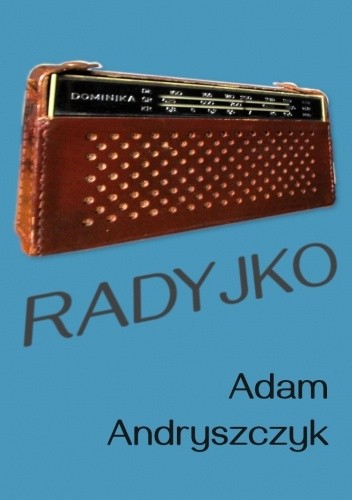 Radyjko - Adam Andryszczyk