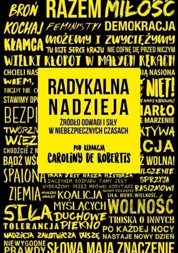 Radykalna nadzieja. Źródło odwagi i siły w niebezpiecznych czasach - Carolina De Robertis