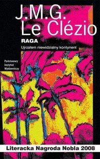 Raga. Ujrzałem niewidzialny kontynent - Jean-Marie Gustave Le Clézio
