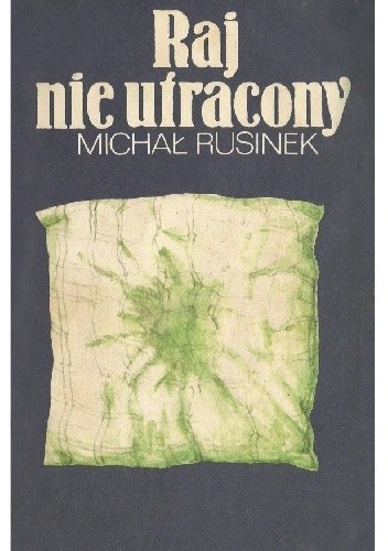 Raj nie utracony - Michał Rusinek