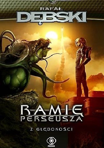 Ramię Perseusza. Z głębokości - Rafał Dębski