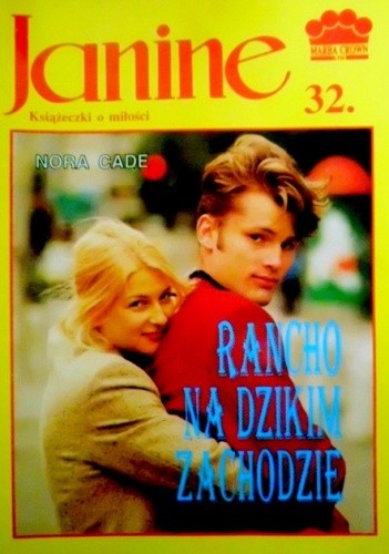Rancho na Dzikim Zachodzie - Nora Cade