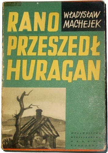 Rano przeszedł huragan - Władysław Machejek