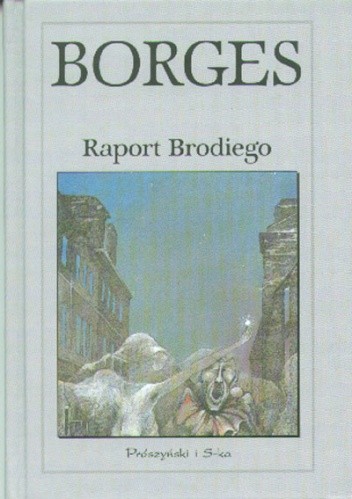 Raport Brodiego - Jorge Luis Borges