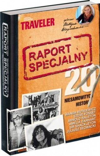 Raport specjalny: 20 niesamowitych historii - praca zbiorowa