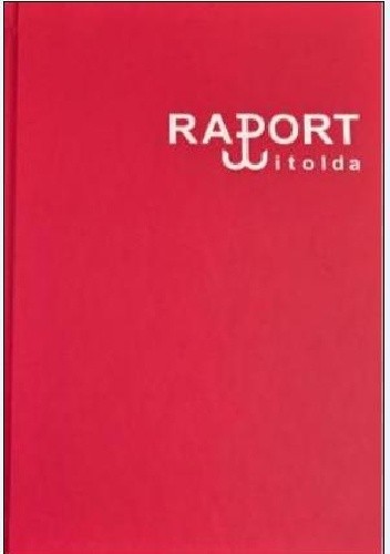 Raport Witolda - Witold Pilecki