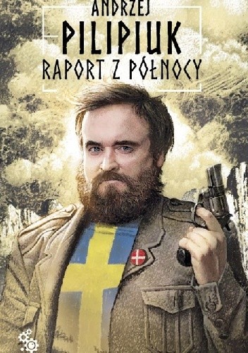 Raport z Północy - Andrzej Pilipiuk
