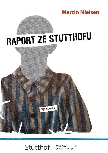 Raport ze Stutthofu - Martin Nielsen