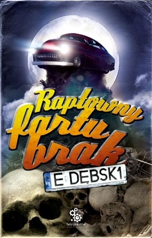 Raptowny fartu brak - Eugeniusz Dębski