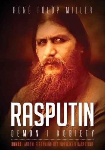 Rasputin. Demon i kobiety - René Fülöp-Miller