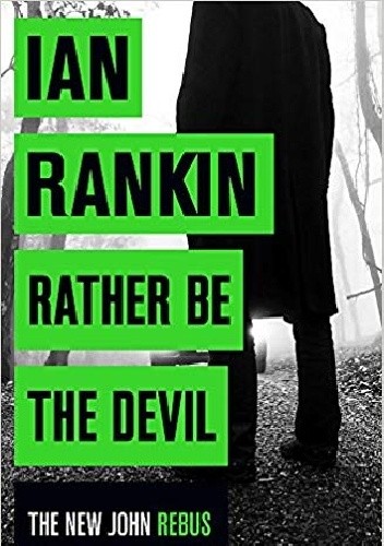 Rather Be the Devil - Ian Rankin