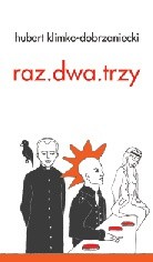 Raz. Dwa. Trzy - Hubert Klimko-Dobrzaniecki