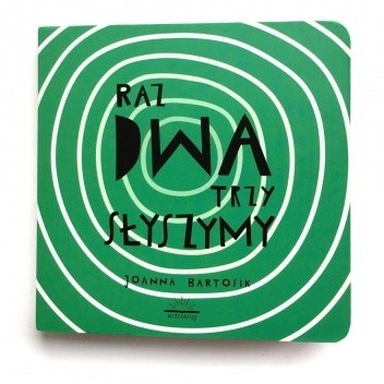 Raz, DWA, trzy – słyszymy - Joanna Bartosik