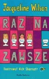 Raz na zawsze - Jacqueline Wilson