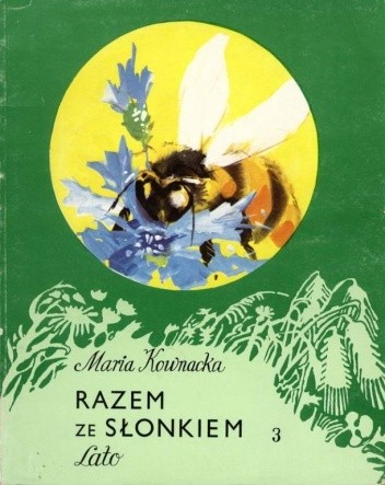 Razem ze słonkiem. Lato - Maria Kownacka